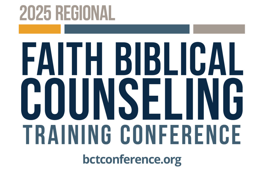 2025 Faith Biblical Counseling Training Conference