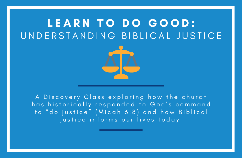 Discovery Class - Biblical Justice