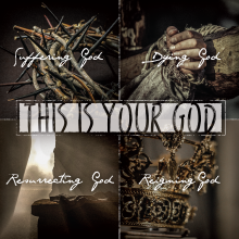 This is Your God - Resurrecting God