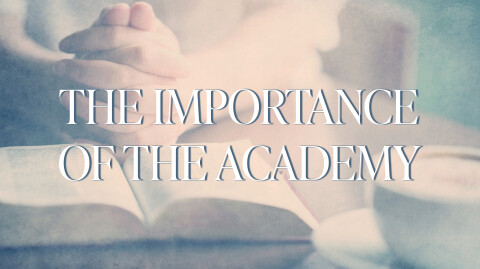 The Importance Of The Academy