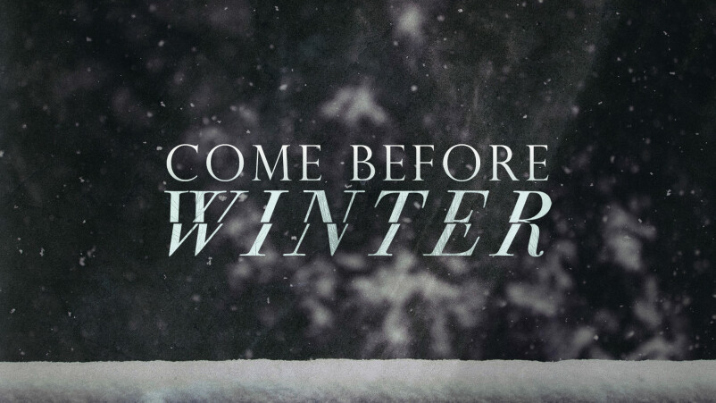 Come Before Winter - VII