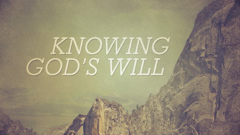 Knowing God's Will, Part 3