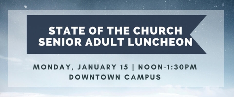 Senior Adult Luncheon: State of the Church