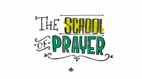 School of Prayer LifeGroup Discussion Guides May2021