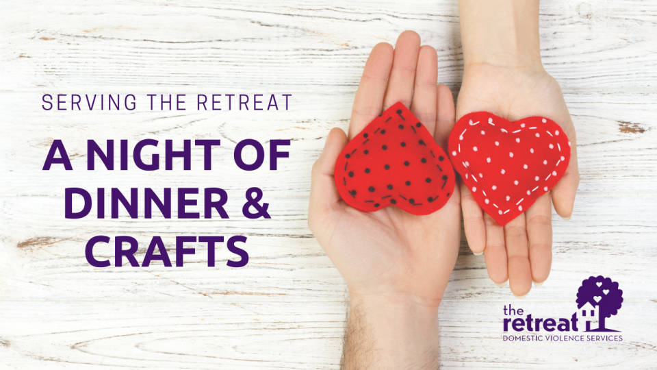 The Retreat: A Night of Dinner and Crafts
