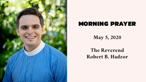 Morning Prayer - May 5, 2020