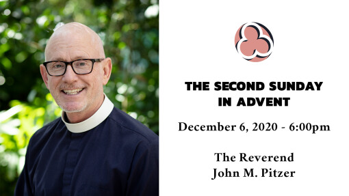 The Second Sunday of Advent - 6:00pm
