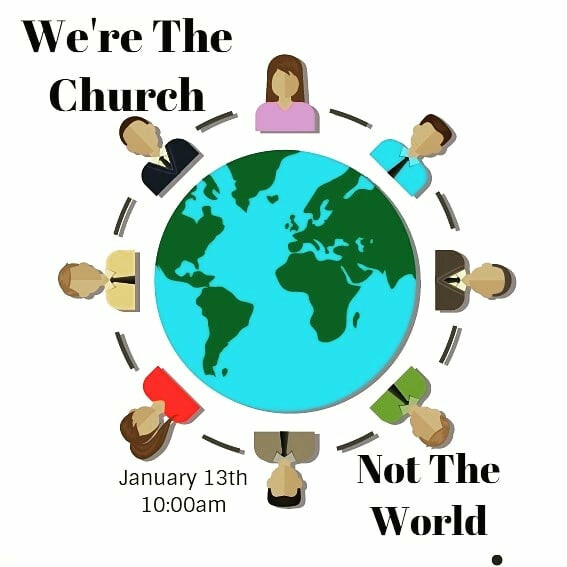 We’re The Church - Not The World