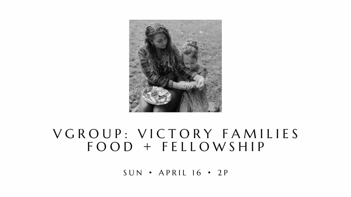 Vgroup: Families, Fellowship, and Food