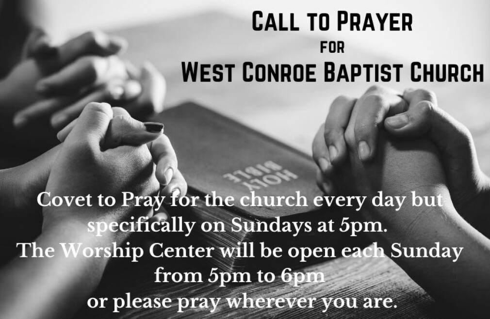 Call to Prayer for West Conroe Baptist Church