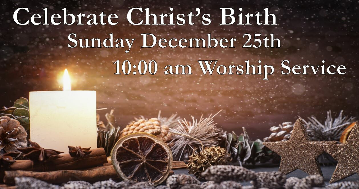 Christmas Day Sunday Service Dec. 25 at 10 a.m.