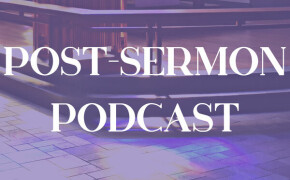 Post-Sermon Podcast