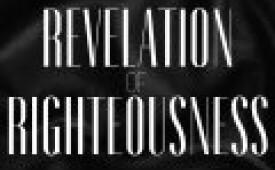 The Radical Revelation Of Righteousness (Part 1)