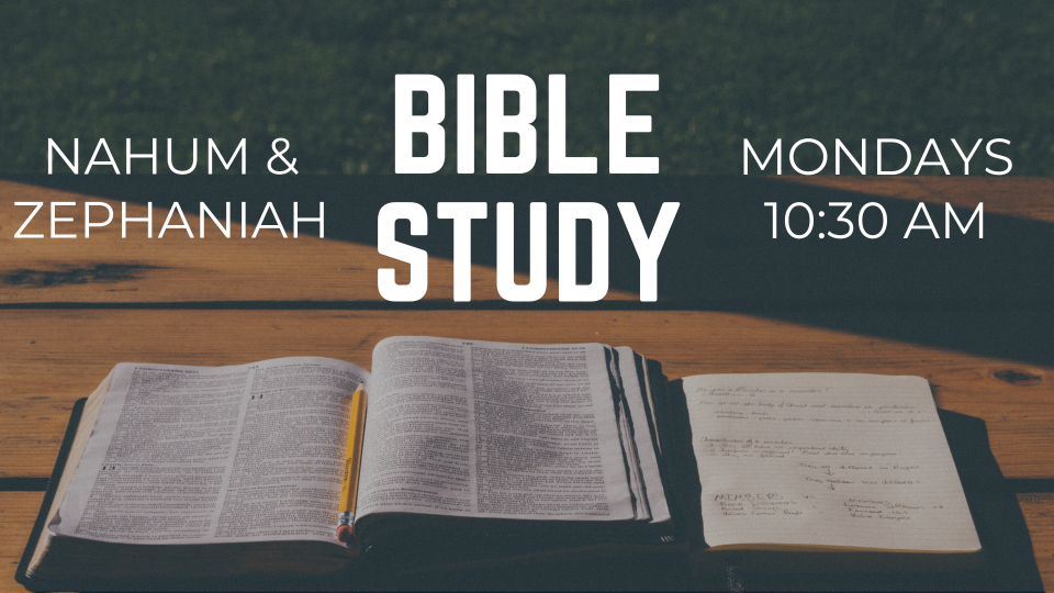 Bible Study - Nahum and Zephaniah | Davisville Church