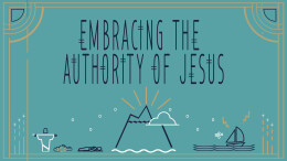 Embracing the Authority of Jesus