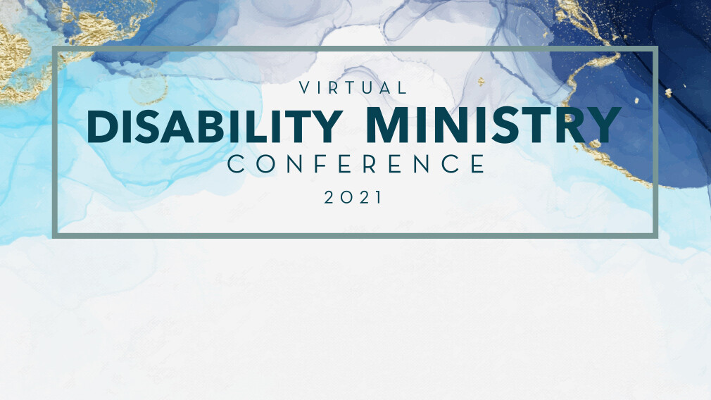 Disability Ministry Conference 2021