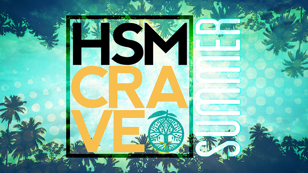 High School HSM Crave - Summer Edition