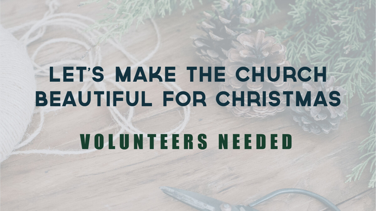 Christmas Decorating - Volunteers Needed!