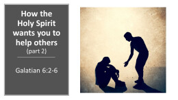 How the Holy Spirit wants you to help others (part 2)