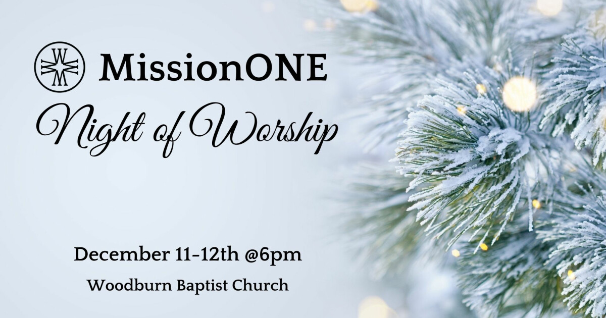 MissionOne Night of Worship | Woodburn Baptist Church