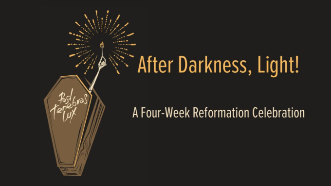 Martin Luther: A Reformer Sharing the Light in the Darkness