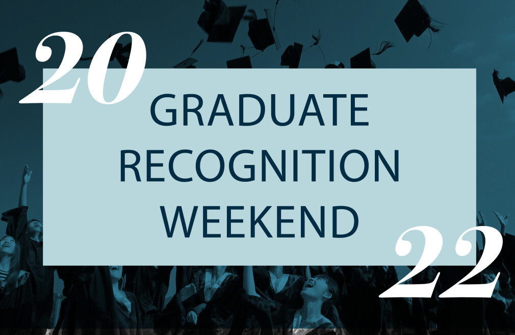 Graduate Recognition Weekend