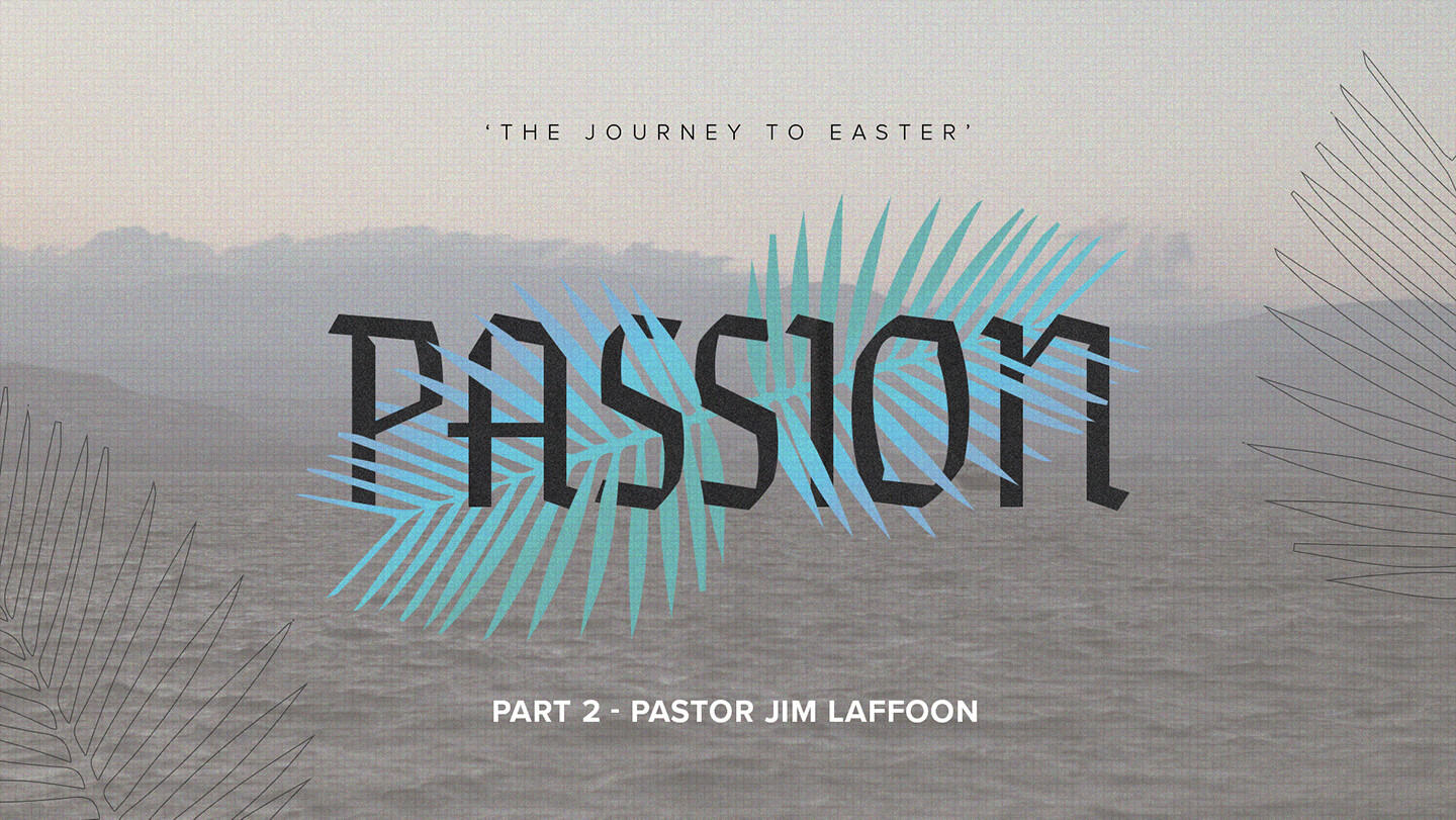 The Journey to Easter - Part 2