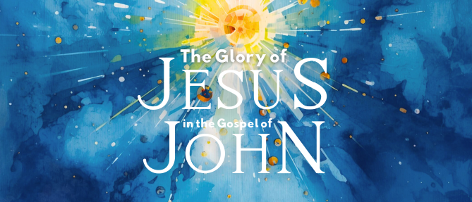 The Glory of Jesus in the Gospel of John