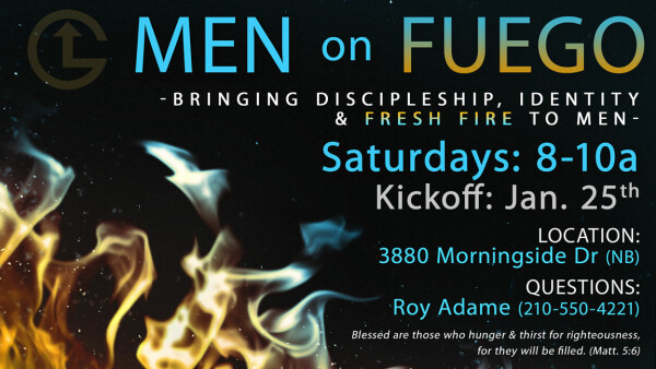 Legacy Church - Men on Fuego Bible Study - Kickoff: Jan. 25, 2025