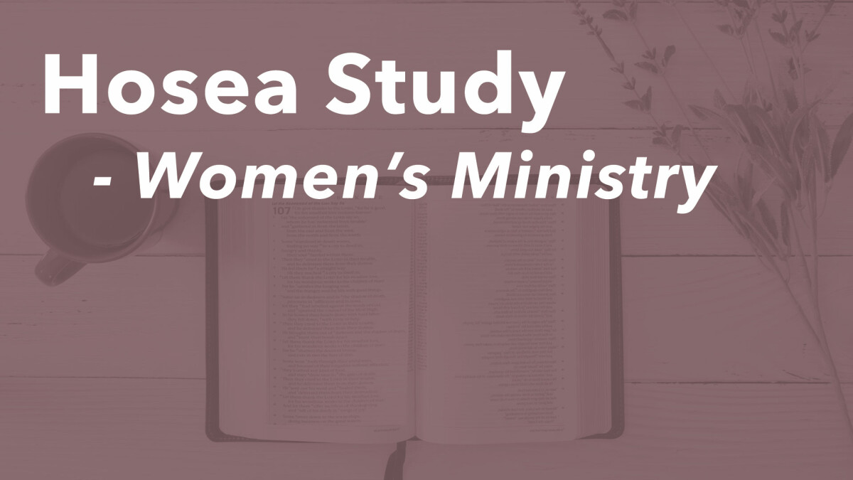 Women's Ministry Miniseries - Hosea