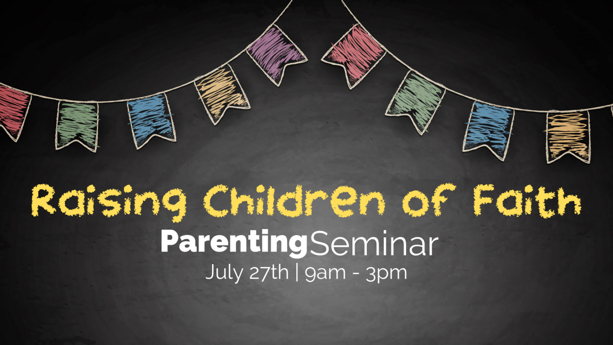 Raising Children of Faith Parenting Seminar