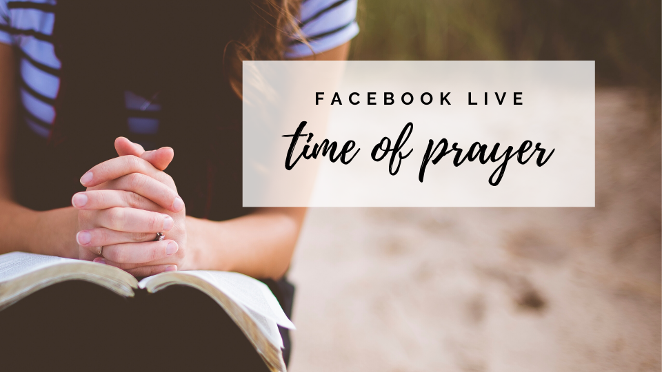 Facebook Live Time of Prayer