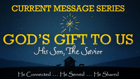 God's Gift to Us:  His Son, The Savior - Serve