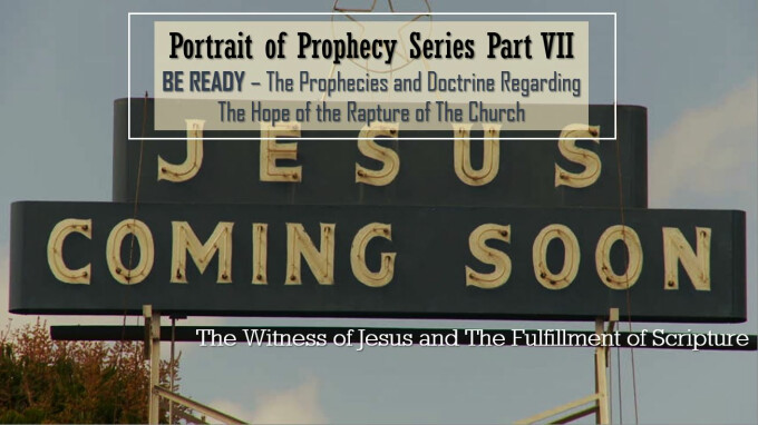 Portrait of Prophecy Series Part VII - Be Ready