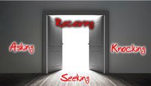 Asking, Seeking, Knocking.....Receiving