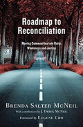 Roadmap to Reconciliation: Moving Communities into Unity, Wholeness, and Justice