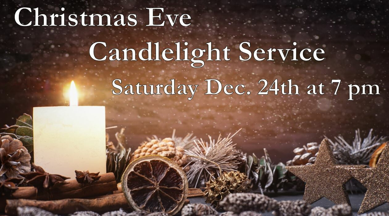 Christmas Eve Candlelight Service Dec. 24 at 7 pm