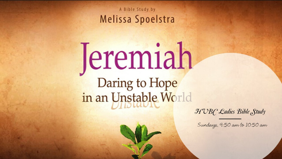 Ladies Bible Study - Jeremiah Daring to Hope