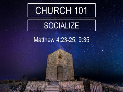Socialize - Church 101