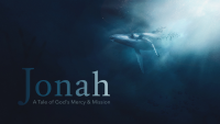 Jonah: A Tale of God's Mercy & Mission