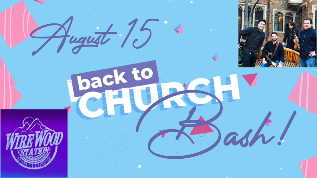 Back to Church Bash! // August 15