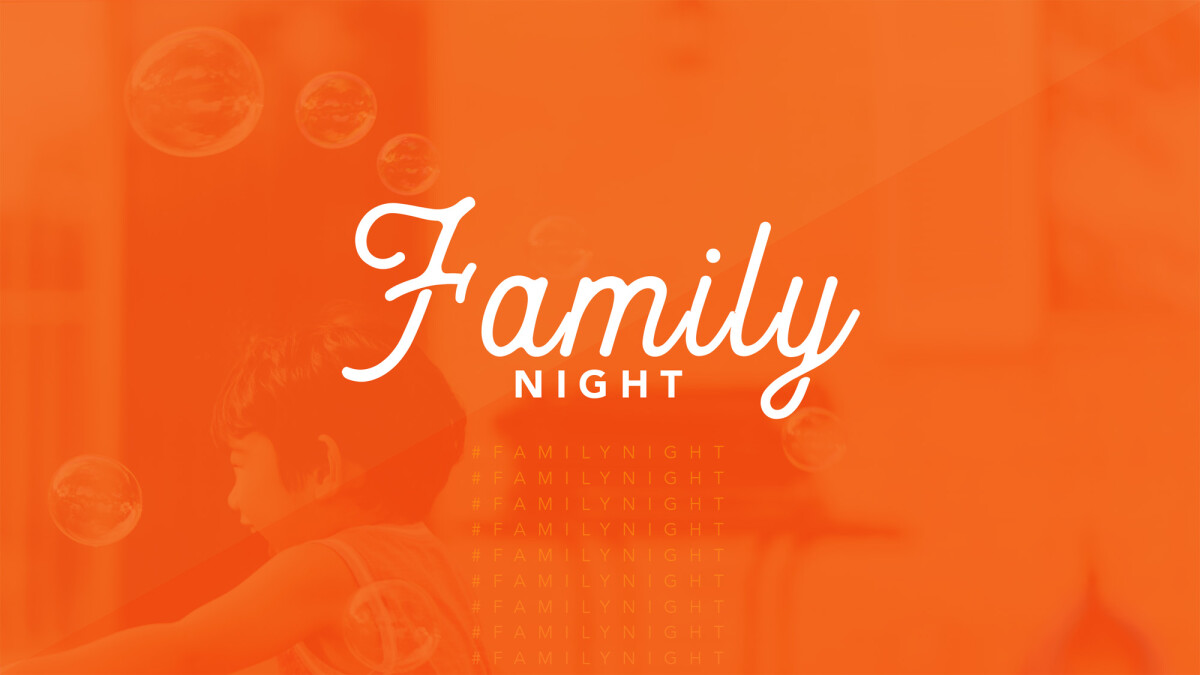Family Night of Fun! // You're invited - July 17, 25, or 31