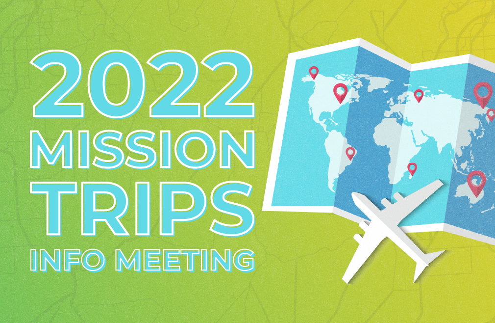 2022 Mission Trips Info Meeting