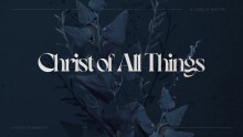 Christ of All Things