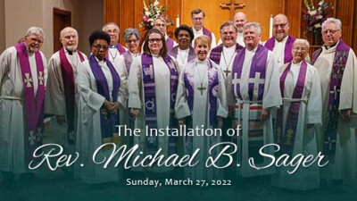 The Installation of Rev. Michael B. Sager - Sun, Mar 27, 2022