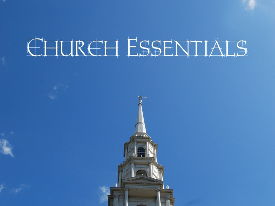 Church Essentials - Week 1: Introduction to Church Essentials