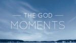 The God Moments Part 1: Power