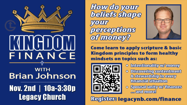 Legacy Church - Kingdom Finance with Brian Johnson - November 2, 2024