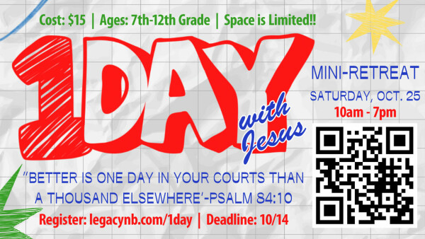Legacy Church - Youth Retreat: 1DAY with Jesus - Saturday, October 25, 2025