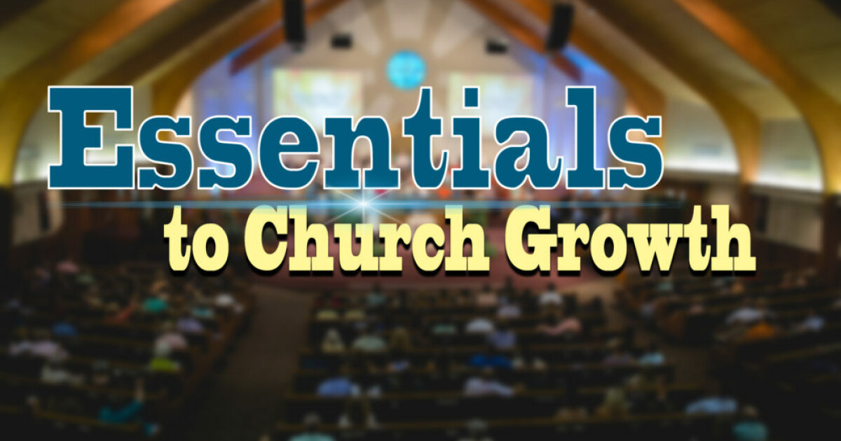 Essentials To Church Growth | Inspirational Blog | Pastor David Sampson ...